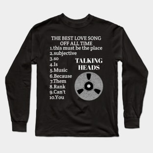 The best love song of all time//talking heads Long Sleeve T-Shirt